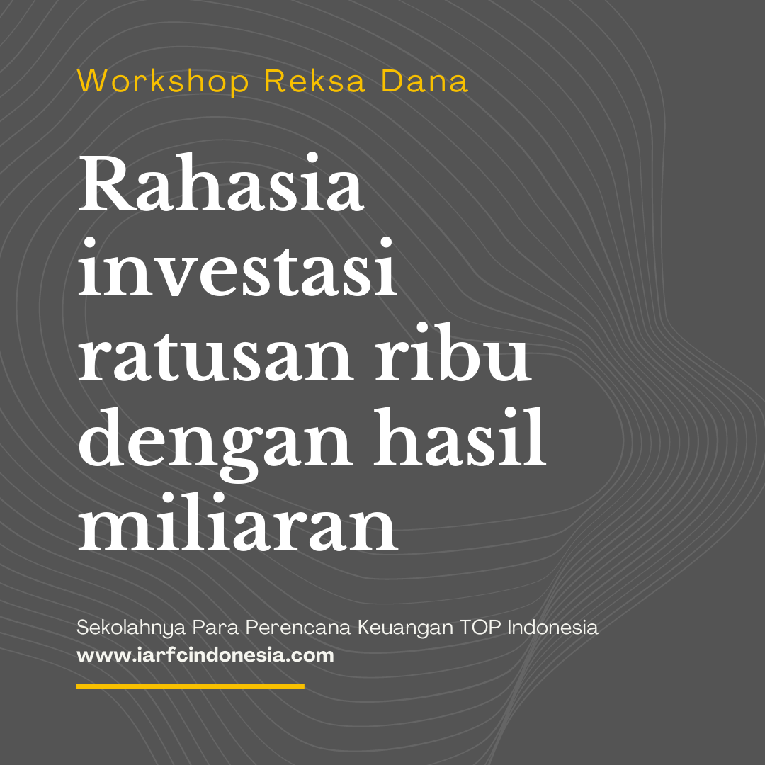 Workshop Kaya Raya dengan Reksa Dana Batch 40